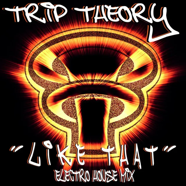 Like That (Electro House Mix) (feat. Trip Theory & Spacemen) - Single