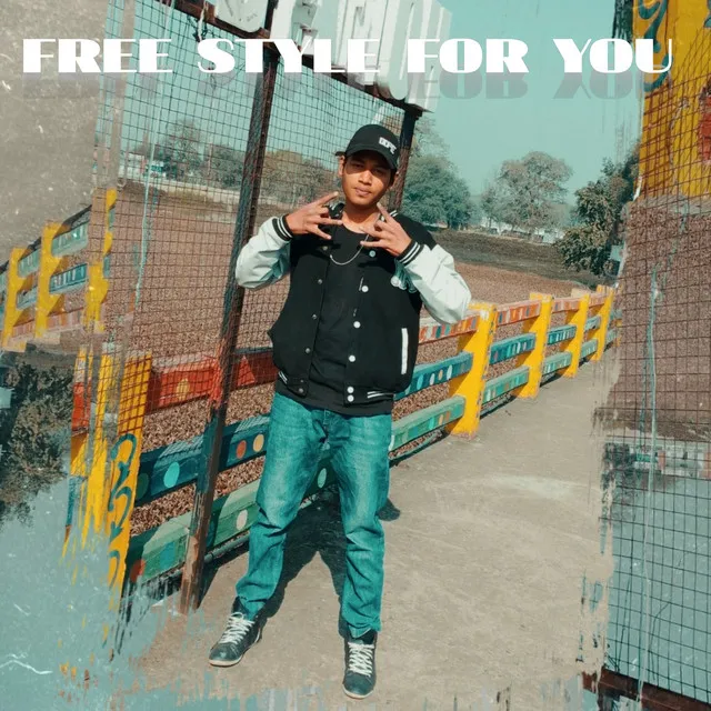 FREE STYLE FOR YOU - Freestyle