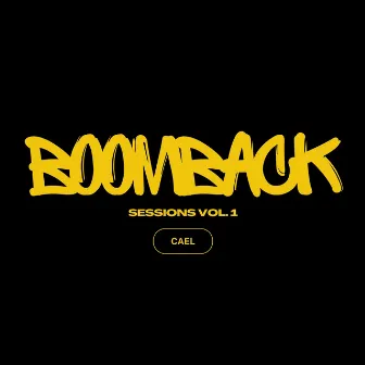 Boomback Sessions Vol. 1 - Cael by Cael Elemento