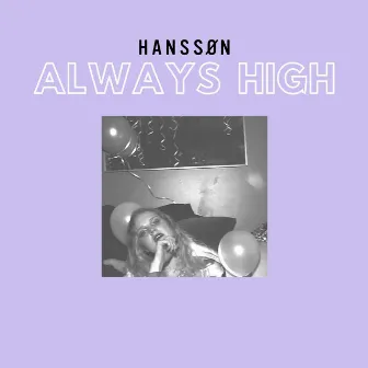 Always High by HANSSØN