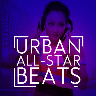 Urban All-Star Beats by The Hip Hop Nation