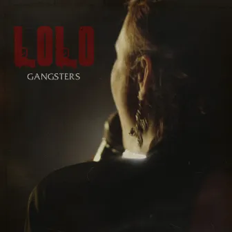 Gangsters by LOLO