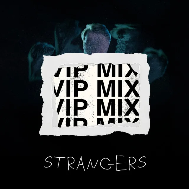 Strangers (VIP Mix)