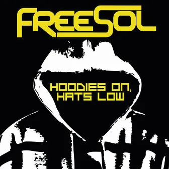 Hoodies On, Hats Low by FreeSol