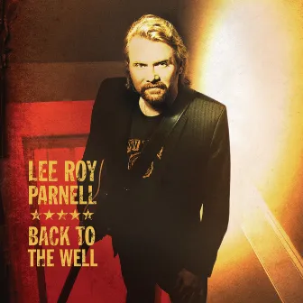 Back To The Well by Lee Roy Parnell