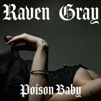 Poison Baby by Raven Gray