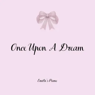 Once Upon A Dream (Sleeping Beauty) [from the Original Motion Picture Soundtrack] [Piano Version] by Emilie's Piano