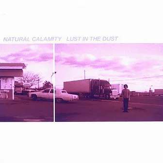 LUST IN THE DUST by NATURAL CALAMITY