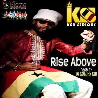 Rise Above by Ken Serious