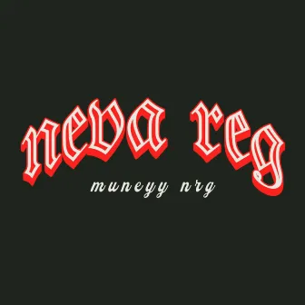 Neva Reg by muneyy nrg