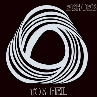 Echoes by Tom Heil