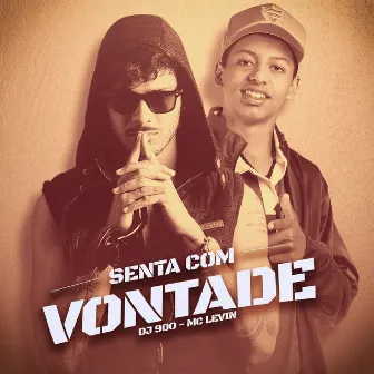 Senta Com Vontade by Mc Levin