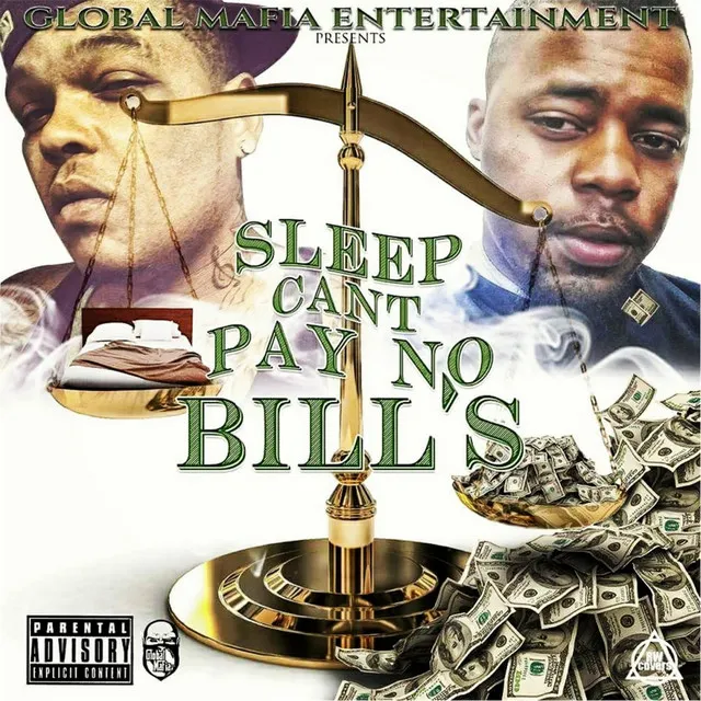 Sleep Can't Pay No Bill's