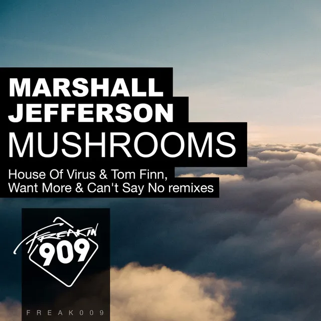 Mushrooms - Want More & Can't Say No Remix