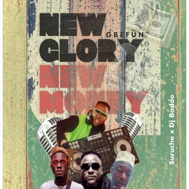 New Glory New Money (Gbefun)