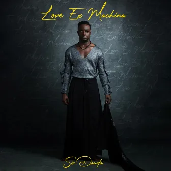 Love Ex Machina by Sir Dauda