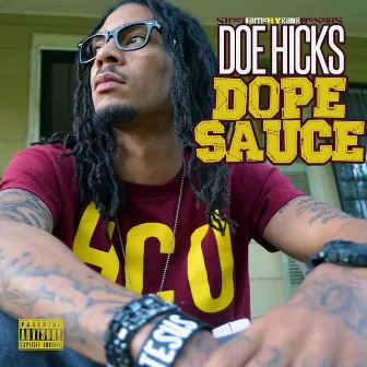 Dope Sauce by Doe Hicks