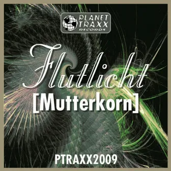 Mutterkorn by Flutlicht