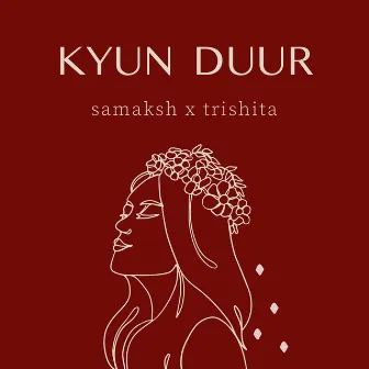 Kyun Duur by Samaksh