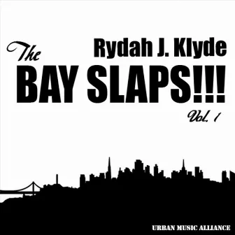 The Bay Slaps!!! Vol. 1 by Furious