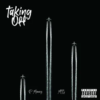 Taking Off by P Money