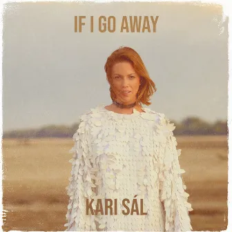 If I Go Away by Kari Sal