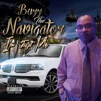 I'm Juzt Me by Buzz the Navigator