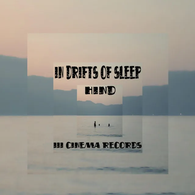 IN DRIFTS OF SLEEP