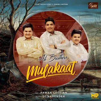 Mulakaat by Ali Brothers