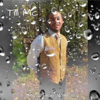 My Life Is Not Easy by Till Mc