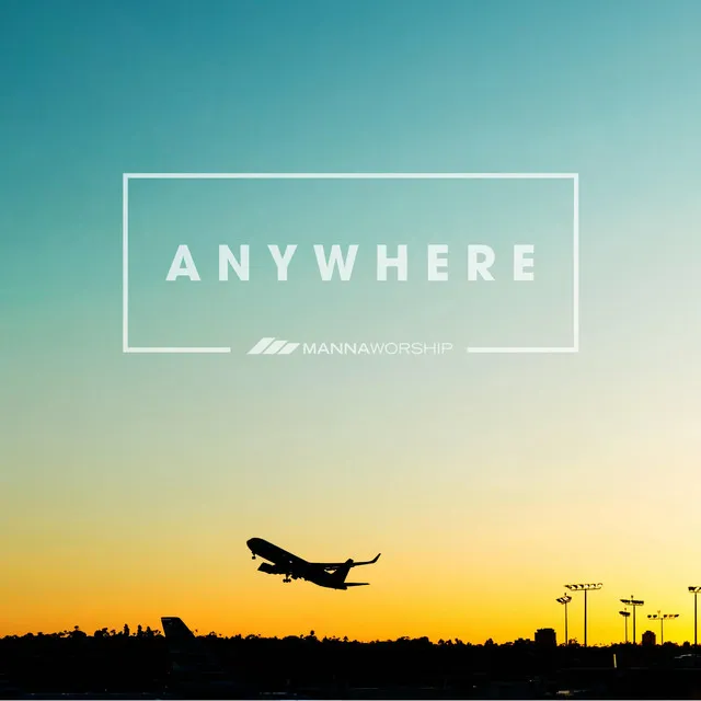 Anywhere