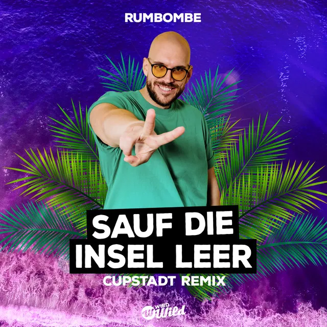 Sauf die Insel leer (CUPSTADT Remix)