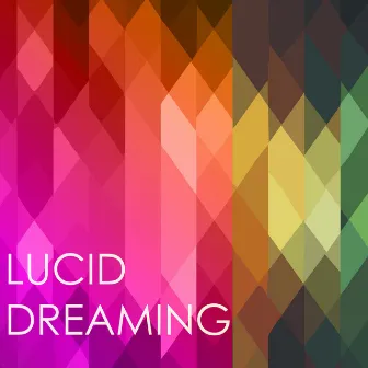 Lucid Dreaming - Dream Songs and Music by Unknown Artist