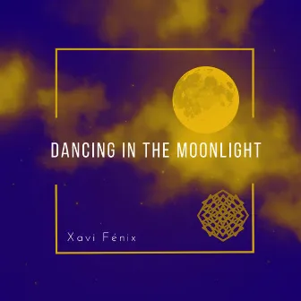 Dancing in the Moonlight by Xavi Fénix