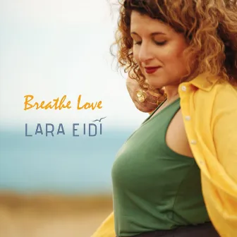 Breathe Love by Lara Eidi