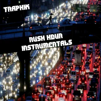 Rush Hour Instrumentals by Traphik