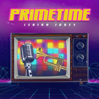 Primetime by Isaiah Jones