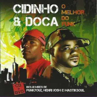 O Melhor do Funk by Cidinho & Doca