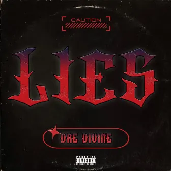 Lies by Dre Divine