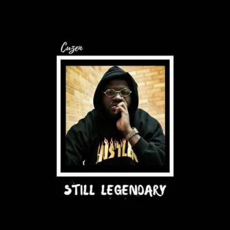 Still Legendary by Cuzen