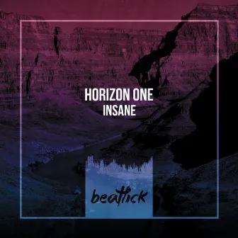 Insane by Horizon One