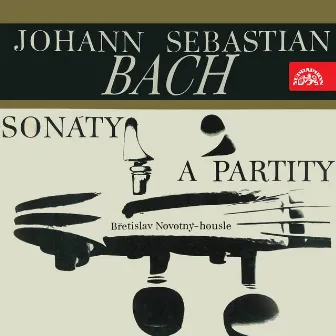 Bach: 6 Violin Sonatas and Partitas by Bretislav Novotny