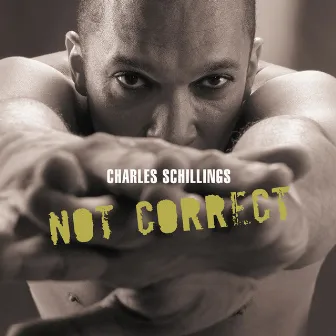 Not Correct by Charles Schillings