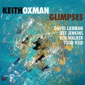 Glimpses by Keith Oxman