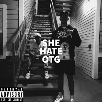 She Hate OTG by OnTheGang