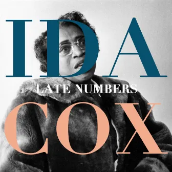 Late Numbers by Ida Cox