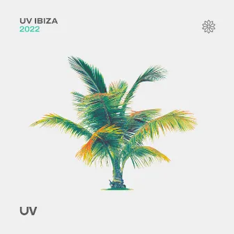 UV Ibiza 2022 by Whoriskey