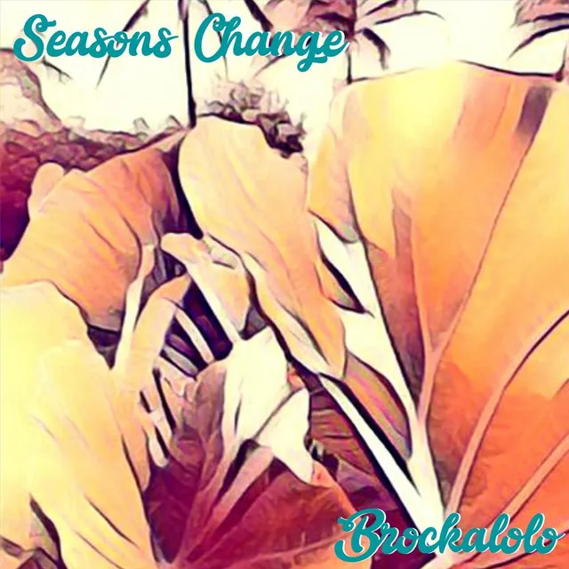 Seasons Change