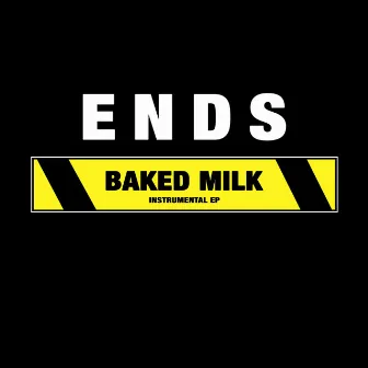 Ends by Baked Milk