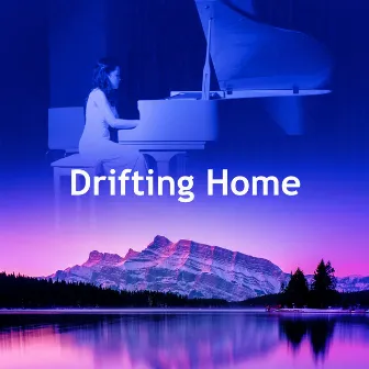 Drifting Home by Piano Bliss